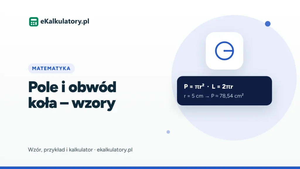 Pole i obwód koła – wzory z przykładami dla ucznia