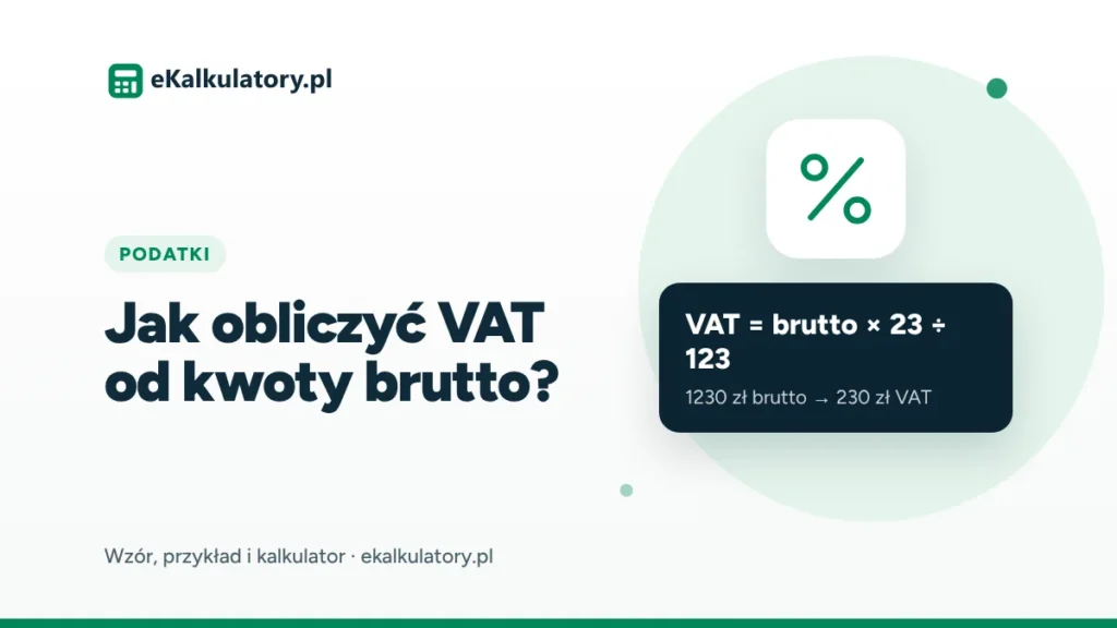 Jak obliczyć VAT od kwoty brutto? Metoda „w stu”